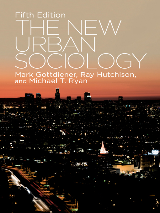 Title details for The New Urban Sociology by Mark Gottdiener - Available